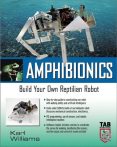 Amphibionics : Build Your Own Biologically Inspired Reptilian Robot